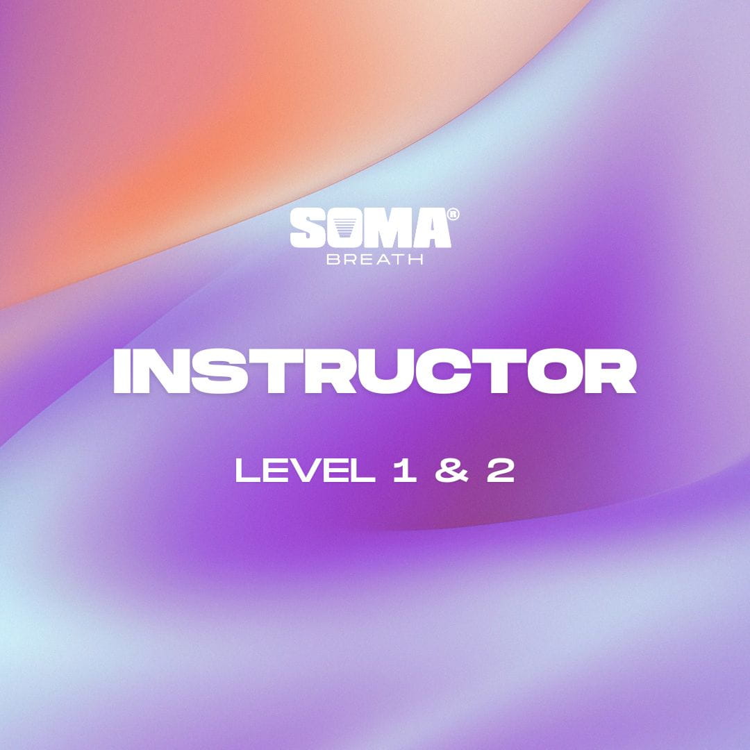 Level 1&2: SOMA Breath Advanced Instructor